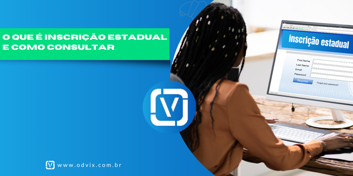 O que é inscrição estadual e como consultar